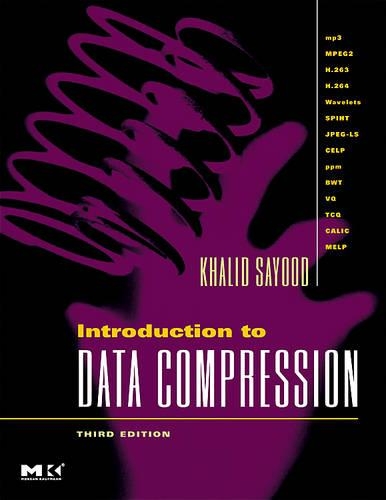 Introduction to Data Compression: (Morgan Kaufmann Series in Multimedia Information and Systems)