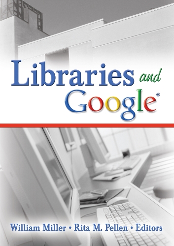Libraries and Google: (Internet Reference Services Quarterly)