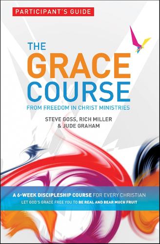 The Grace Course, Participant's Guide: (The Grace Course)