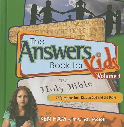 Answers Book For Kids Vol 3: God And The Bible