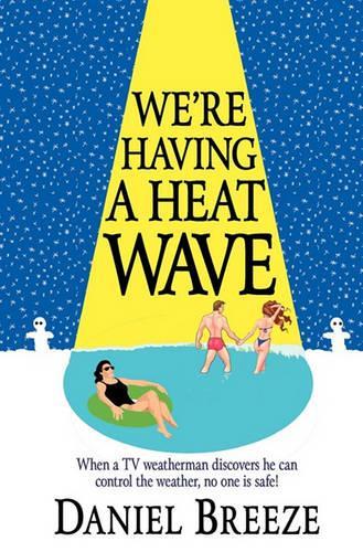 We're Having a Heat Wave: (English)