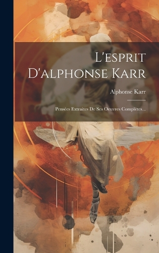 L'esprit D'alphonse Karr