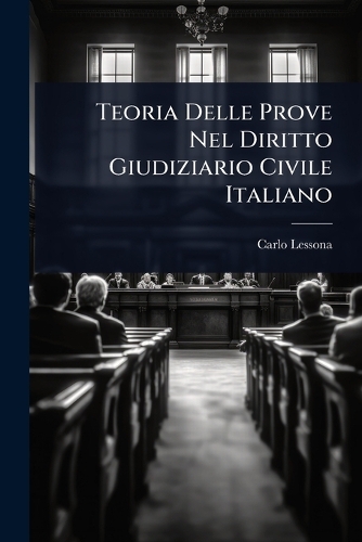 Teoria Delle Prove Nel Diritto Giudiziario Civile Italiano