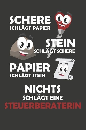 Schere Schlägt Papier - Stein schlägt Schere - Papier schlägt Stein - Nichts schlägt eine Steuerberaterin