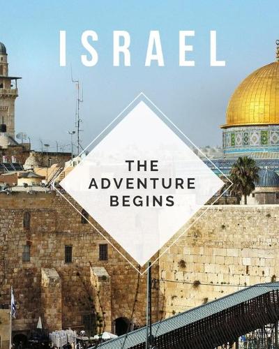Israel - The Adventure Begins