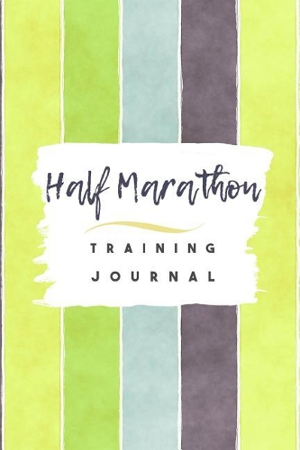 Half Marathon Training Journal