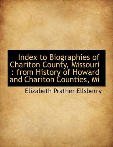 Index to Biographies of Chariton County, Missouri