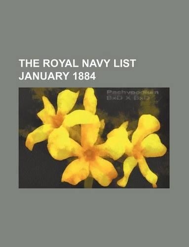 The Royal Navy List January 1884