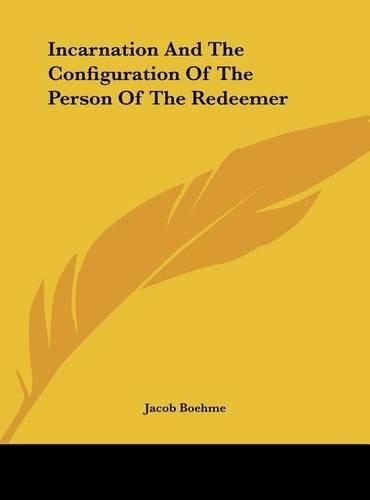 Incarnation and the Configuration of the Person of the Redeemer