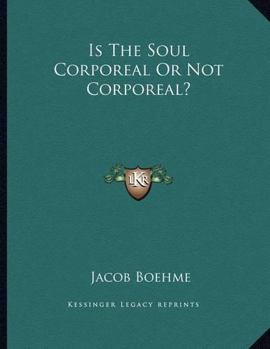 Is the Soul Corporeal or Not Corporeal?