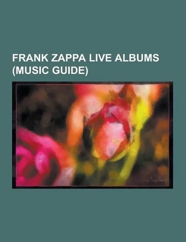 Frank Zappa Live Albums (Music Guide)