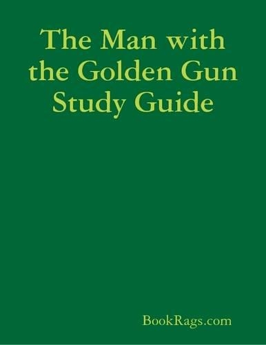 The Man with the Golden Gun Study Guide