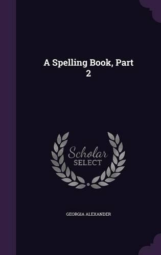 A Spelling Book, Part 2