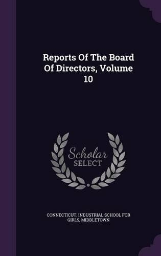 Reports of the Board of Directors, Volume 10