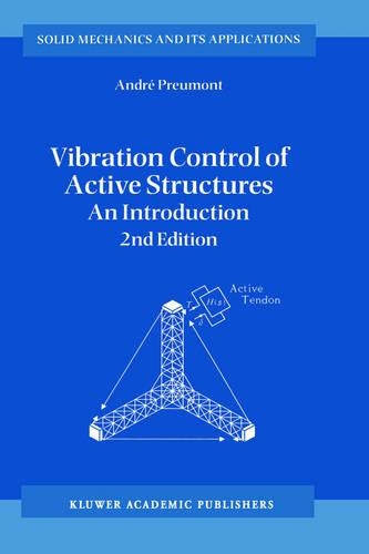 Vibration Control of Active Structures: An Introduction(v. 96 Solid Mechanics and its Applications)
