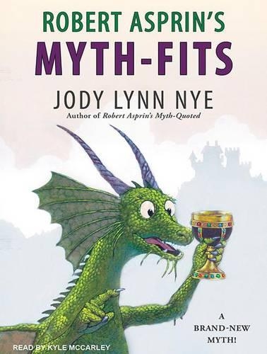 Robert Asprin's Myth-Fits: (20 Myth-Adventures)