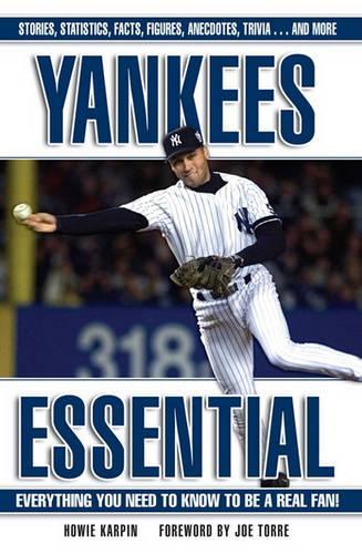 Yankees Essential: Everything You Need to Know to be a Real Fan