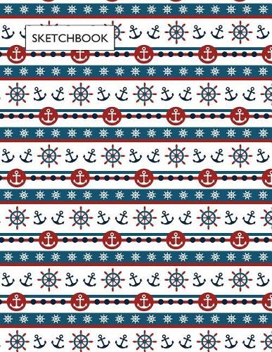 Sketchbook: Anchor cover (8.5 x 11) inches 110 pages, Blank Unlined Paper for Sketching, Drawing, Whiting, Journaling & Doodling(1 Anchor Sketchbook)