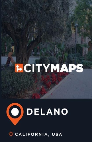 City Maps Delano California, USA