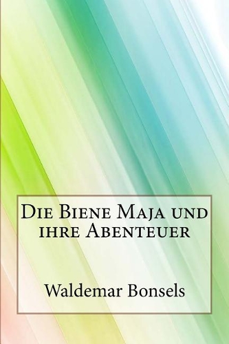 Die Biene Maja und ihre Abenteuer