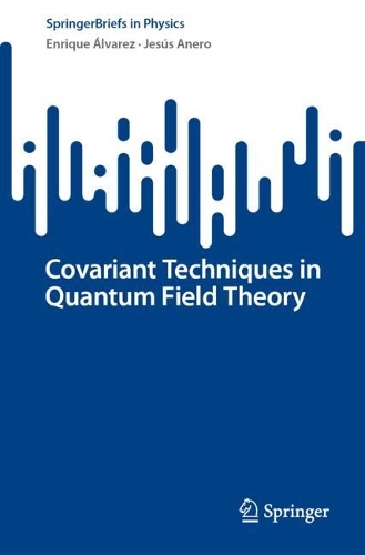 Covariant Techniques in Quantum Field Theory: (SpringerBriefs in Physics)