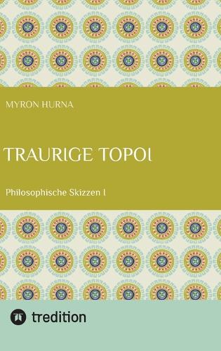Traurige Topoi