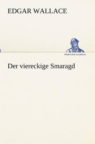 Der viereckige Smaragd: (German)