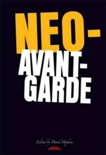 Neo-Avant-Garde: (20 Avant-Garde Critical Studies)