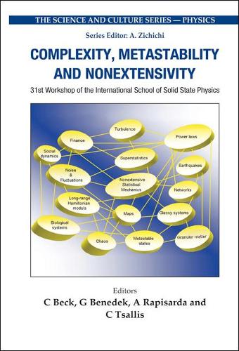 Complexity, Metastability And Nonextensivity - Proceedings Of The 31st Workshop Of The International School Of Solid State Physics: (0 The Science And Culture Series - Physics)