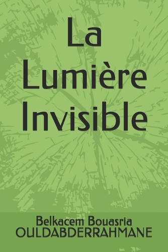 La Lumière Invisible