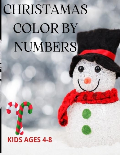 Christamas Color By-Numbers Book: Kids 4 -8 and Activity Book