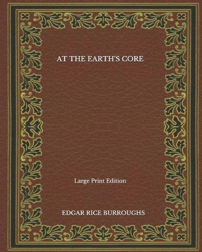 At The Earth's Core - Large Print Edition