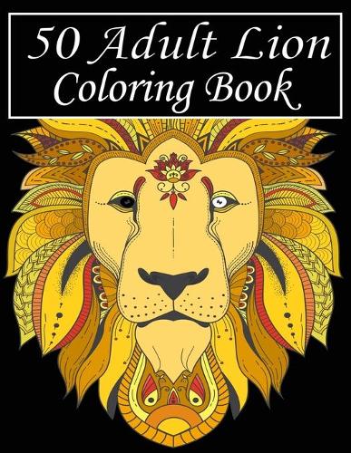 50 Adult Lion Coloring Book