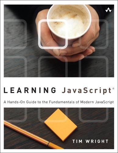 Learning JavaScript: A Hands-On Guide to the Fundamentals of Modern JavaScript(Learning)