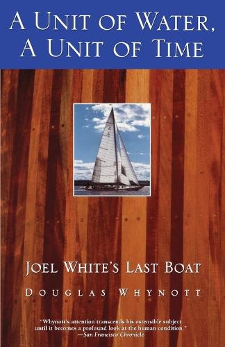 A Unit of Water, a Unit of Time: Joel White's Last Boat(English)