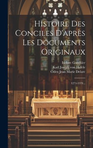 Histoire Des Conciles D'après Les Documents Originaux