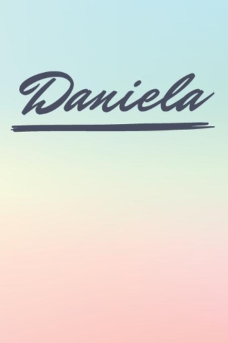 Daniela: Personalized Daniela Journal / Birthday Gift / Greeting Card / Diary Name Gift Alternative