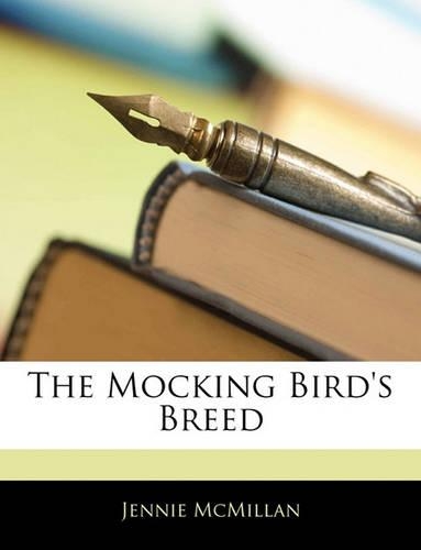 The Mocking Bird's Breed