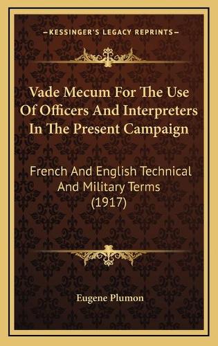 Vade Mecum For The Use Of Officers And Interpreters In The Present Campaign