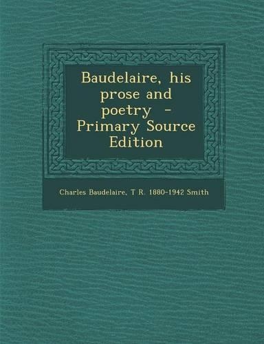 Baudelaire, His Prose and Poetry