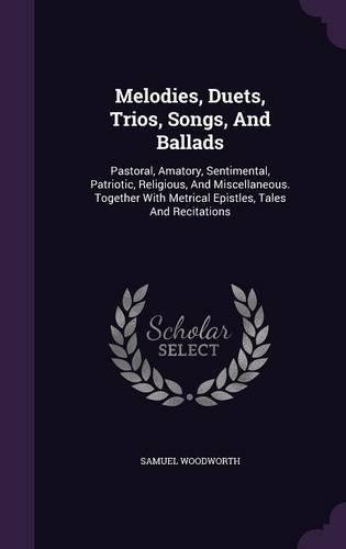 Melodies, Duets, Trios, Songs, And Ballads