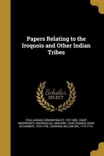 Papers Relating to the Iroquois and Other Indian Tribes
