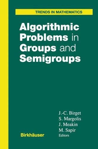 Algorithmic Problems in Groups and Semigroups: (Trends in Mathematics)