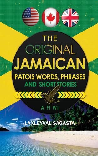 The Original Jamaican Patois: (English)