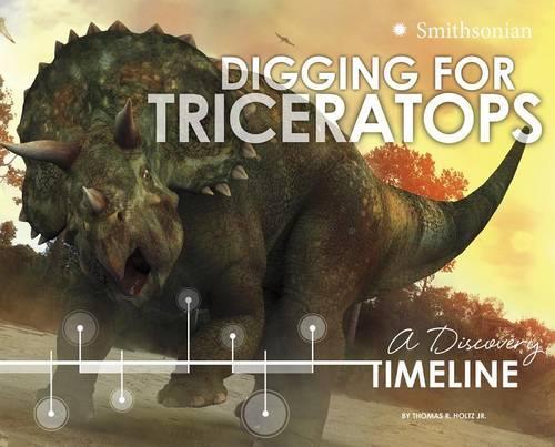 Digging for Triceratops: (Dinosaur Discovery)