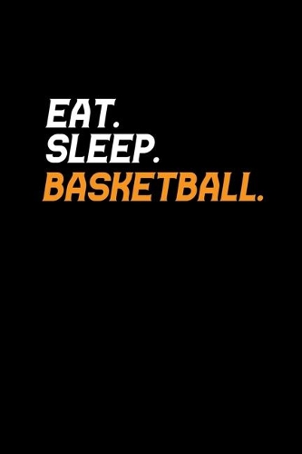 Eat.Sleep.Basketball.