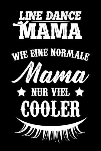 Line Dance Mama Wie Eine Normale Mama Nur Viel Cooler
