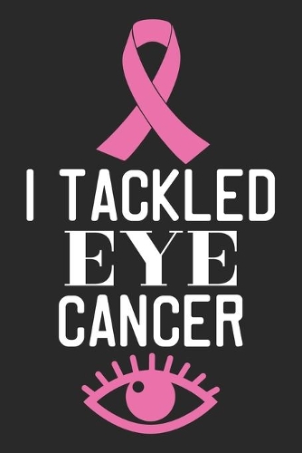 I Tackled Eye Cancer