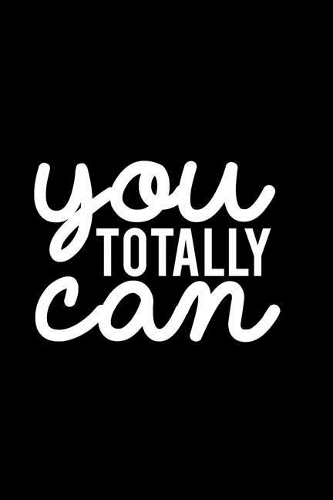 You Totally Can