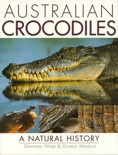 Australian Crocodiles: A Natural History